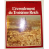 La Seconde Guerre Mondiale : L'Ecroulement du Troisième Reich