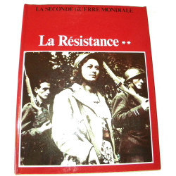 La Seconde Guerre Mondiale : La Résistance - Tome 2 Les Maquis