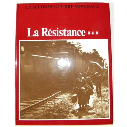 La Seconde Guerre Mondiale : La Résistance - Tome 3 L'Action