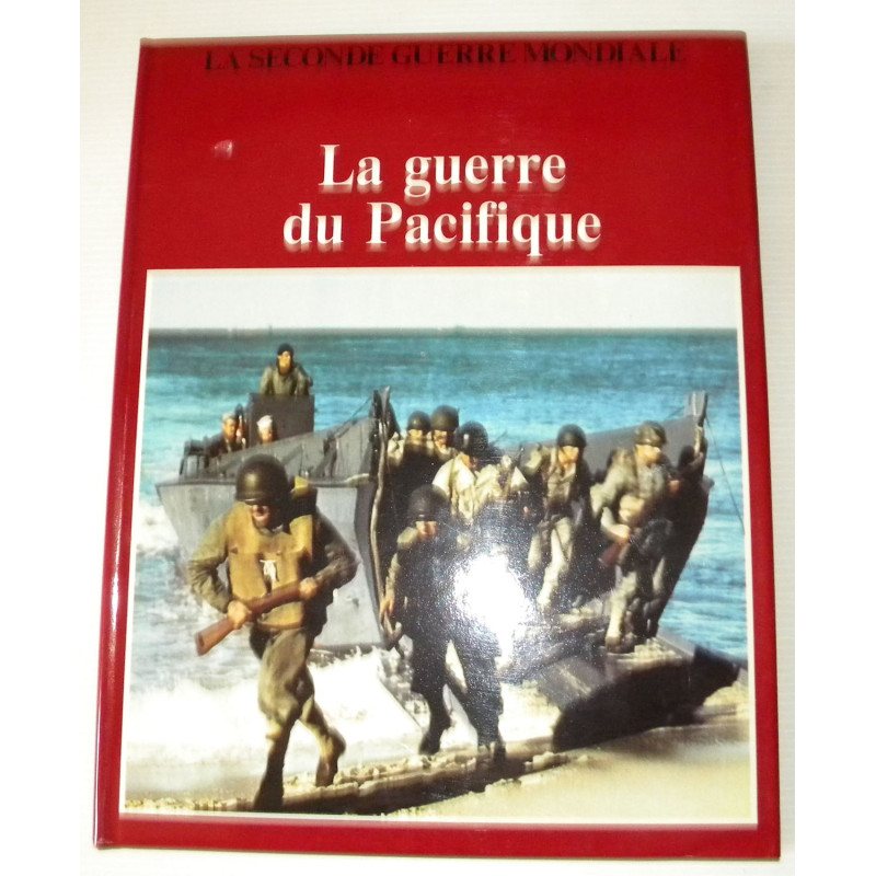 La Seconde Guerre Mondiale : La Guerre du Pacifique