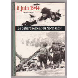 6 Juin 1944 : Le Débarquement en Normandie - Anthony Kemp