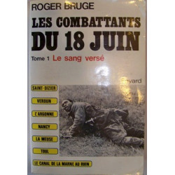 Les combattants du 18 Juin - Tome 1 de Roger Bruge