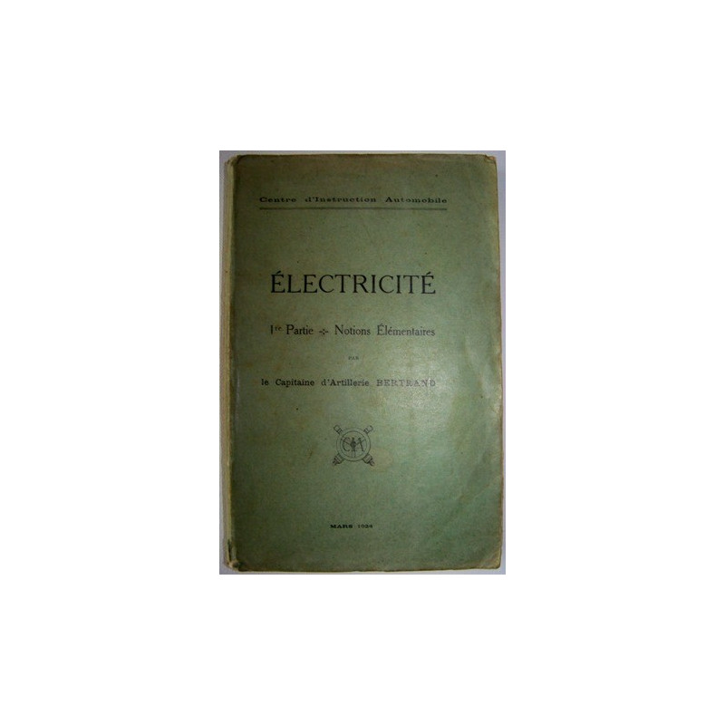 Electricité - 1ère Partie, notions Elémentaires - 1924