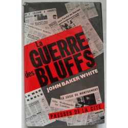 La Guerre des Bluffs - John Baker White