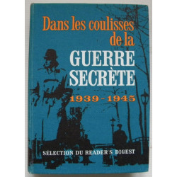 Dans les coulisses de la Guerre Secrête 1939-1945