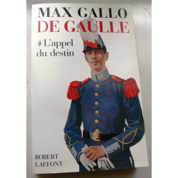De Gaulle - L'Appel du Destin 1940 - Max gallo