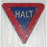 Insigne de journée 3ème Reich Winterhilfswerk - Série Panneaux Routiers - Halt