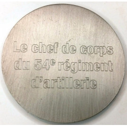 Médaille de table 54ème Régiment d'Artillerie - Le Chef de Corps