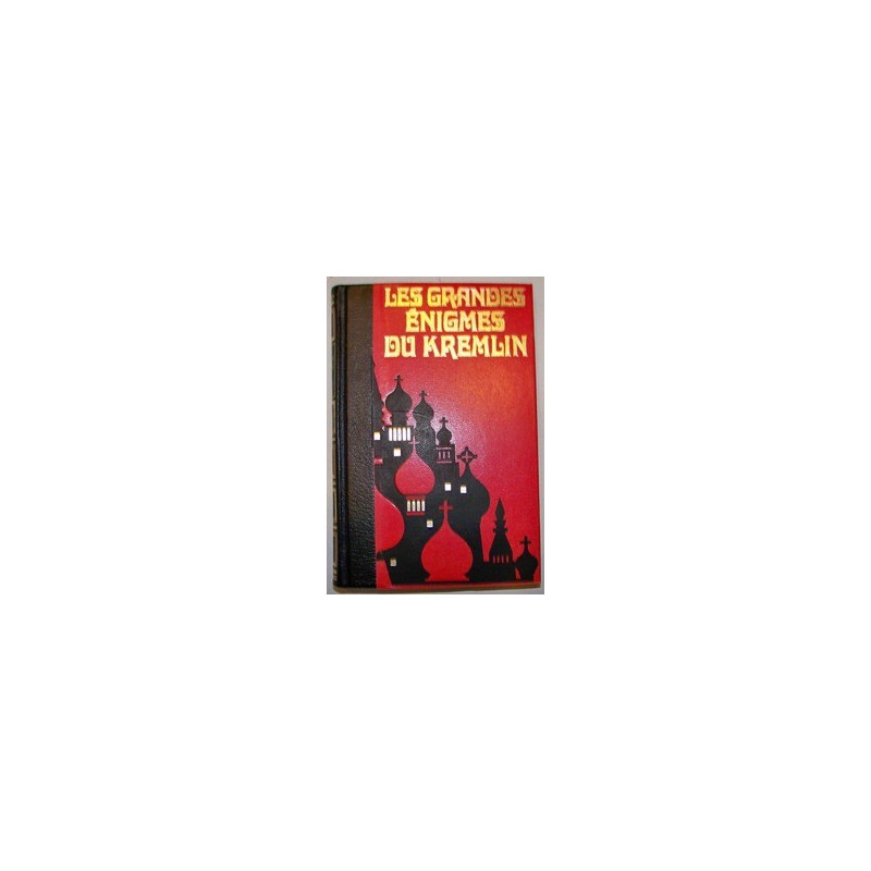 Les Grandes Enigmes du Kremlin - Tome 3